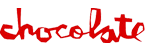 CHOCOLATE
